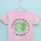 Daddy's Whole World Tee